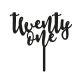 Make A Wish Black - Script Number 21 Acrylic Cake Topper