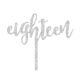 Make A Wish Silver Glitter - Script Number 18 Acrylic Cake Topper