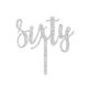 Make A Wish Silver Glitter - Script Number 60 Acrylic Cake Topper
