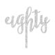 Make A Wish Silver Glitter - Script Number 80 Acrylic Cake Topper