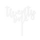 Make A Wish White - Script Number 21 Acrylic Cupcake Topper